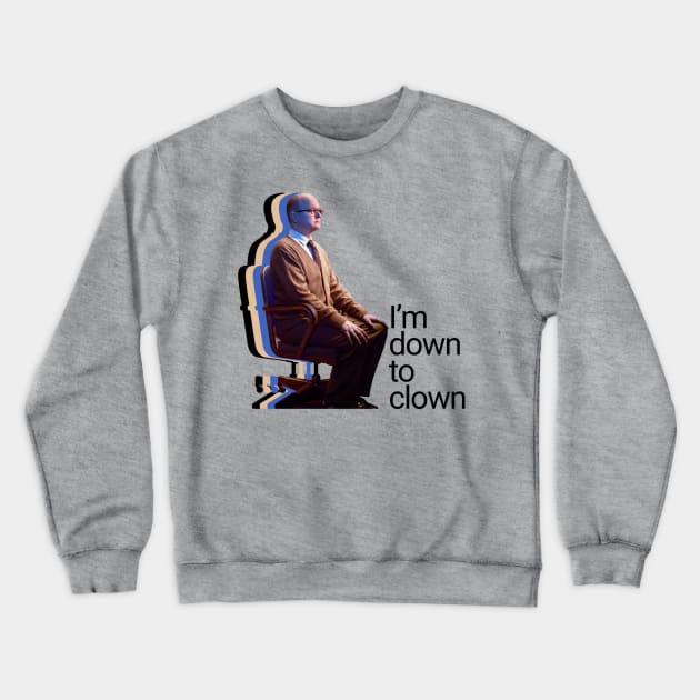 Colin Robinson is Down to Clown, Yo. Crewneck Sweatshirt by Xanaduriffic